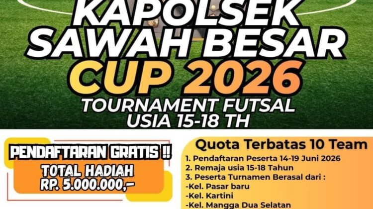 Kapolsek Sawah Besar Cup 2026, Membangun Generasi Muda yang Sehat dan Berprestasi